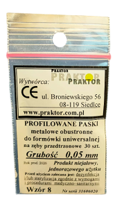 PASKI DO FORMÓWEK Praktor Nr.8 /profilowane - przedtrzonowce 2 brzuszki 30szt./ 0,05mm.